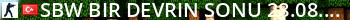 SBW  BIR DEVRIN SONU  28.08.2025 :( Live Banner 2
