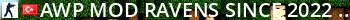  [AWP MOD] RAVENS    SINCE 2022 [AWP MOD]  Live Banner 2