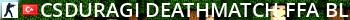 CSDuragi DeathMatch FFA [ blue screen + free ammo] Live Banner 2