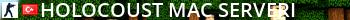 Holocoust | Mac Serveri Live Banner 2