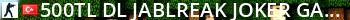 [ 500TL DL ] JABLREAK|Joker Gaming Live Banner 2