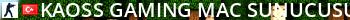 KaoSS GaminG < MAC SUNUCUSU > Live Banner 2
