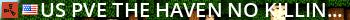 [US] [PVE] The Haven | No Killing | No Decay | No Stealing Live Banner 2