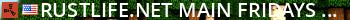 RustLife.net | Main | Fridays | US Live Banner 2