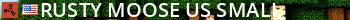 Rusty Moose |US Small| Live Banner 2