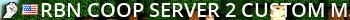 RBN COOP Server 2 | CUSTOM MAPS | www.1streconbn.net Live Banner 2