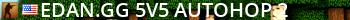 [edan.gg] 5v5 AutoHop #2 Live Banner 2