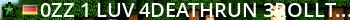^0ZZ^1=|LuV|= ^4Deathrun ^3RollTheDice ^1AntiBlock ^2Shop ^6GhostMode Live Banner 2