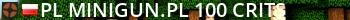 [PL]Minigun.pl[100%Crits] Live Banner 2