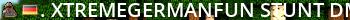 .: » XtremeGermanFun | Stunt/DM/Derby/Freeroam/Fun Live Banner 2