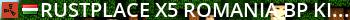 RustPlace x5 Romania [BP|Kits|Shop|5xLoot|Fast]10/4 Live Banner 2