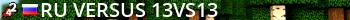 Ru:Versus 13vs13 Live Banner 2