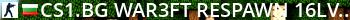 CS1.BG | WAR3FT RESPAWN 16lvl [SaveXP][PsychoStats] Live Banner 2