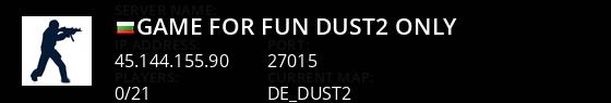 Game ~ For ~ Fun (Dust2 Only) Live Banner 1