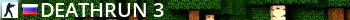  Deathrun :3 Live Banner 2