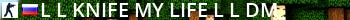 ❤		❤		KNIFE MY LIFE	 ❤		❤	  ϟ [DM]* Live Banner 2