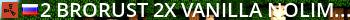 #2 BroRust 2X VANILLA NOLIMIT GLOBAL WIPE 01.05 Live Banner 2