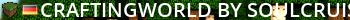 CraftingWorld by Soulcruiser Live Banner 2