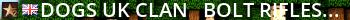 [DOGS]{UK} Clan - Bolt Rifles Only Live Banner 2
