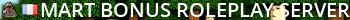 Mart Bonus RolePlay | Server: 00 Live Banner 2