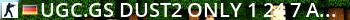  UGC.GS | Dust2 Only #1 (24/7) AWP On | Europe Live Banner 2
