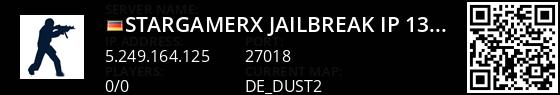 [StarGamerX] JailBreak IP : 134.255.225.65:27015 Live Banner 1