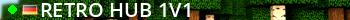 ! ! ! Retro HUB 1v1 ! ! ! Live Banner 2