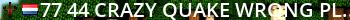 ^^77&^^44!@#$Crazy Quake%+&* @ wrong-place.com Live Banner 2