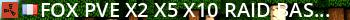 Fox PVE X2|X5|X10+ Raid Bases FR|PT|ES Live Banner 2