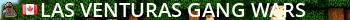  LAS VENTURAS GANG WARS  Live Banner 2
