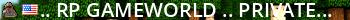 ..::[RP]GameWorld::.. [PRIVATE] (RUS) Live Banner 2