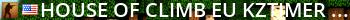 House of Climb  EU KZTimer 1 Live Banner 2