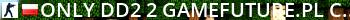 |Only DD2 #2| GameFuture.pl [Classic | ROZBUDOWANY RANKING | 100HP | VIP 17-8 | FREE VIP STEAM | ASYSTY | MEDALE] Live Banner 2
