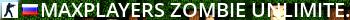 [MAXPLAYERS] ZOMBIE UNLIMITED© #1 Live Banner 2