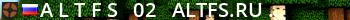 [ A L T F S ] - 02 - ALTFS.RU by Alice [Gldrsh/Dstbwl/Bdwtr] Live Banner 2