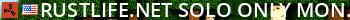 RustLife.net | SOLO ONLY | Mondays | US Live Banner 2