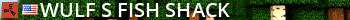 Wulf's Fish Shack Live Banner 2