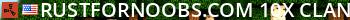 RustForNoobs.com | 10x | Clans | No BPs |x10 US | Kits Live Banner 2