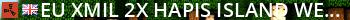 [EU] | XMIL | 2X | HAPIS ISLAND | WEEKLY Live Banner 2
