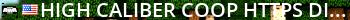 High Caliber COOP(https://discord.gg/bzFJnWYh) Live Banner 2