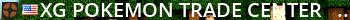 [xG] Pokemon Trade Center - XenoGamers.com (Timeleft 0:01) Live Banner 2