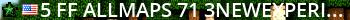 ^5=|FF|=AllMaps^71^3NewExperience Live Banner 2