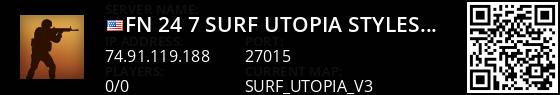 [FN] 24/7 Surf Utopia | Styles | !KNIFE,!WS,!GLOVES Live Banner 1