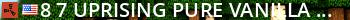 [8/7] Uprising Pure Vanilla [Forced Wipes Only] - No Mods Live Banner 2