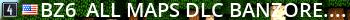 # -bZ6- # ALL MAPS + DLC BANZORE.COM Live Banner 2