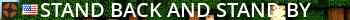 stand back and stand by Live Banner 2