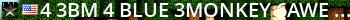 ^4=[^3BM^4]=Blue^3Monkey^6AWE^4 Live Banner 2