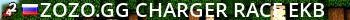 ZOZO.GG | CHARGER RACE (EKB) Live Banner 2