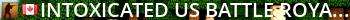 Intoxicated US Battle Royale Live Banner 2