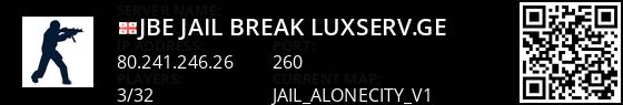 [JBE]Jail BreaK Luxserv.Ge Live Banner 1